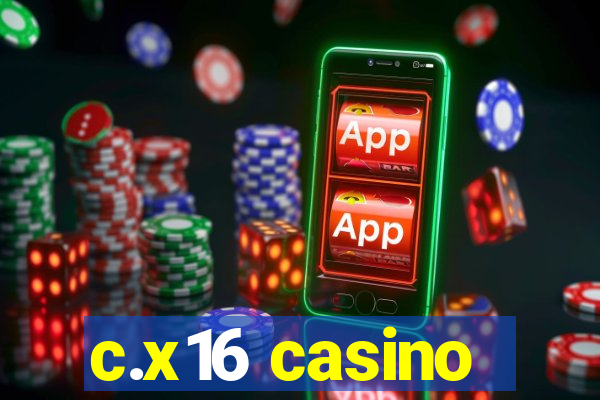 c.x16 casino